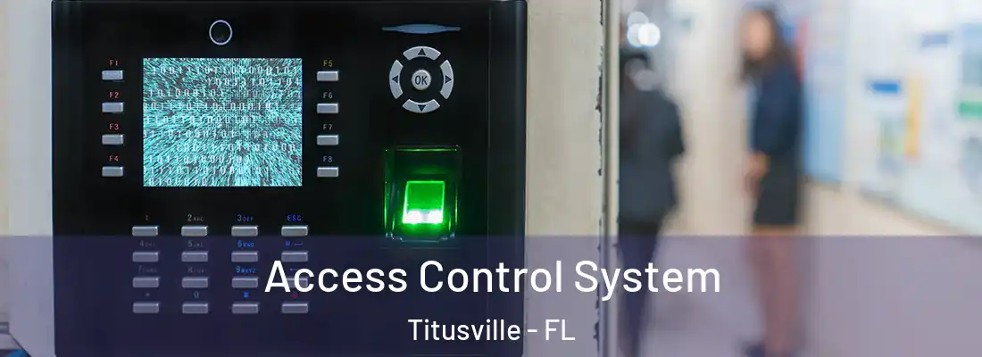  Access Control System Titusville - FL