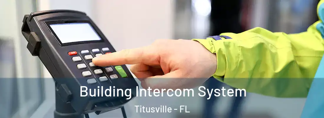  Building Intercom System Titusville - FL