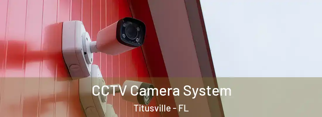  CCTV Camera System Titusville - FL