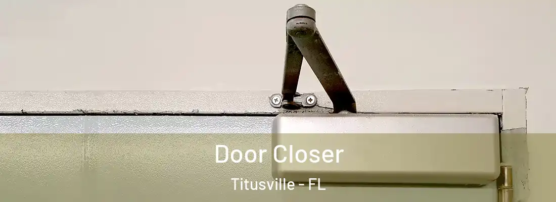  Door Closer Titusville - FL