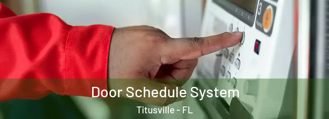Door Schedule System Titusville - FL