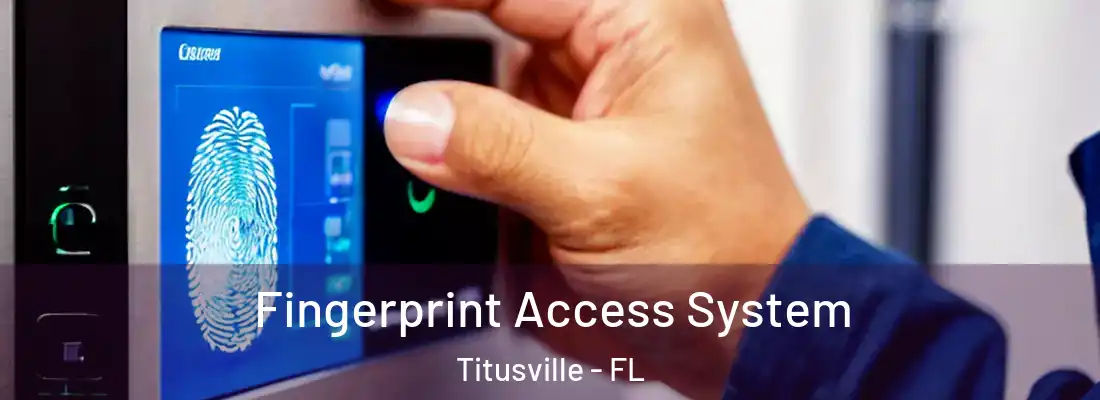  Fingerprint Access System Titusville - FL