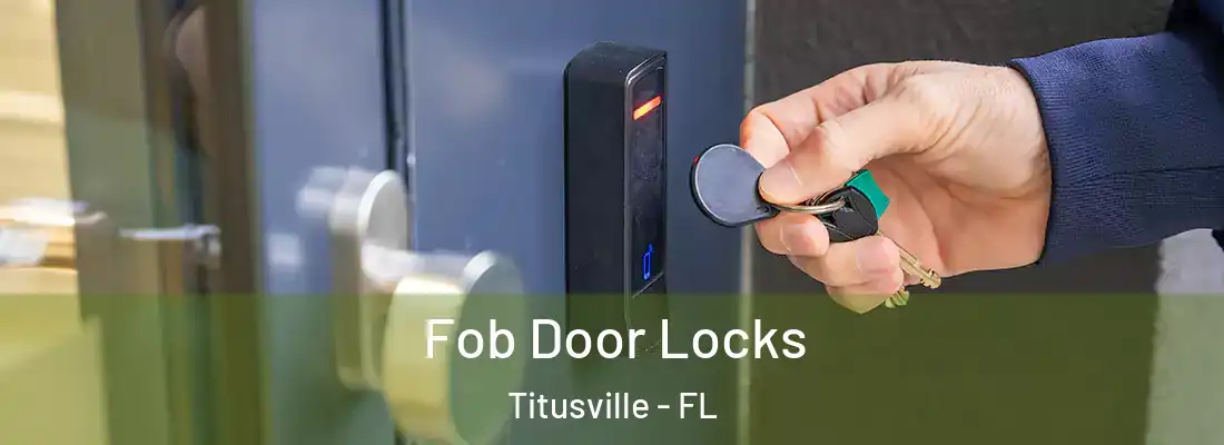  Fob Door Locks Titusville - FL