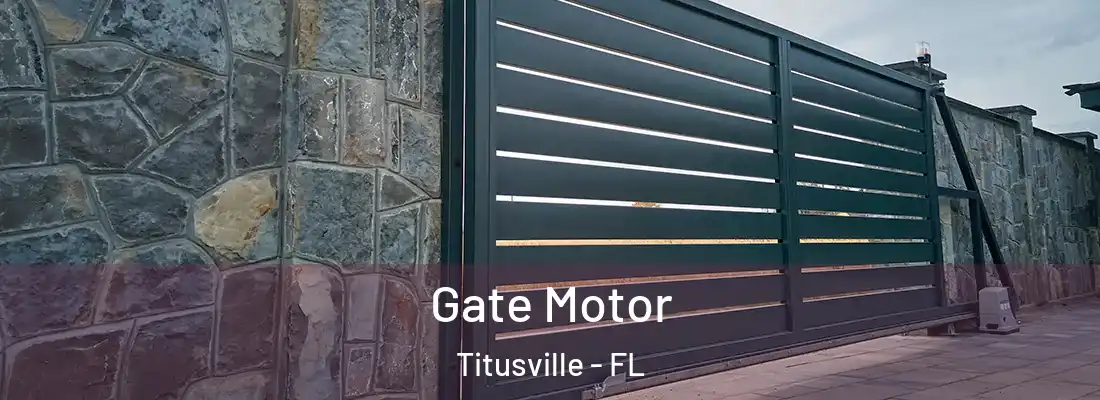  Gate Motor Titusville - FL