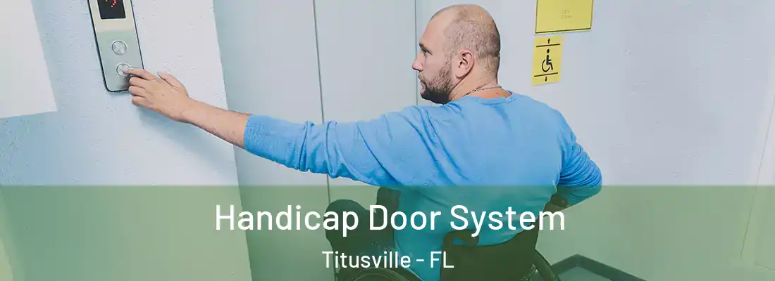  Handicap Door System Titusville - FL