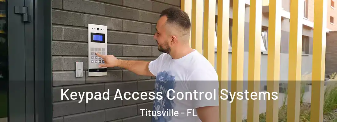  Keypad Access Control Systems Titusville - FL