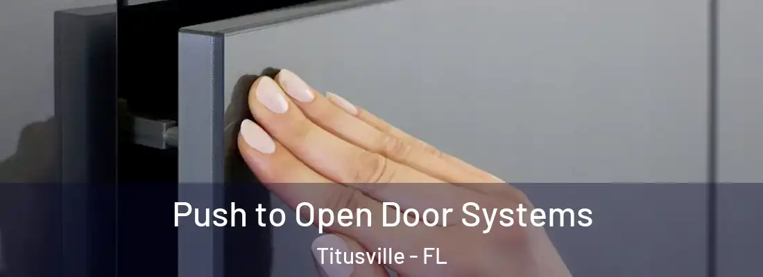  Push to Open Door Systems Titusville - FL