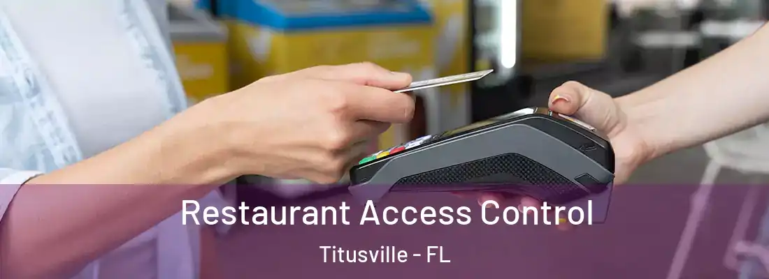  Restaurant Access Control Titusville - FL