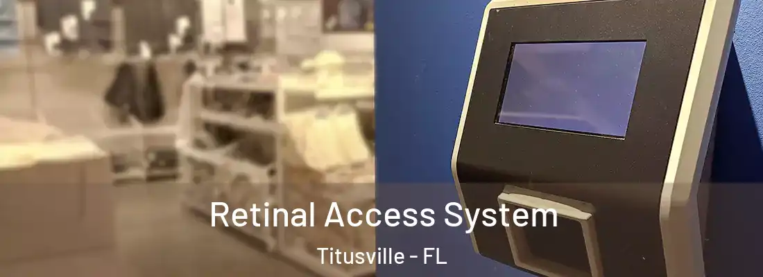  Retinal Access System Titusville - FL