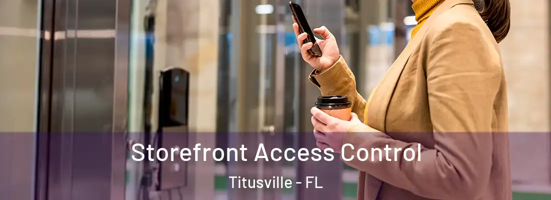  Storefront Access Control Titusville - FL